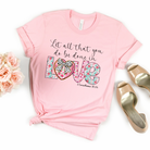 Let all that you do be in love-Graphic Tee- Simply Simpson's Boutique is a Women's Online Fashion Boutique Located in Jupiter, Florida