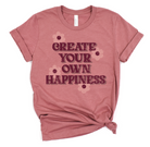 Create Your Own Happiness-Graphic Tee- Simply Simpson's Boutique is a Women's Online Fashion Boutique Located in Jupiter, Florida