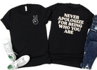 Never Apologize For Being Who You Are Graphic Tee-Graphic Tee- Simply Simpson's Boutique is a Women's Online Fashion Boutique Located in Jupiter, Florida